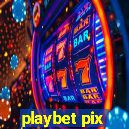 playbet pix